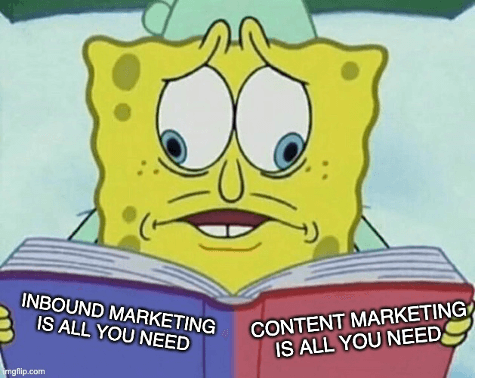 Meme Inbound vs Content Marketing