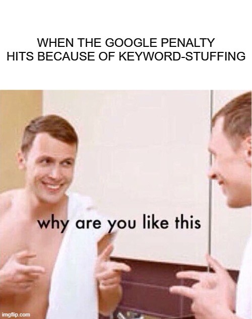 Meme wenn dich die Google Penalty trifft